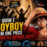 Quem é Joyboy em One Piece e por que ele importa tanto?