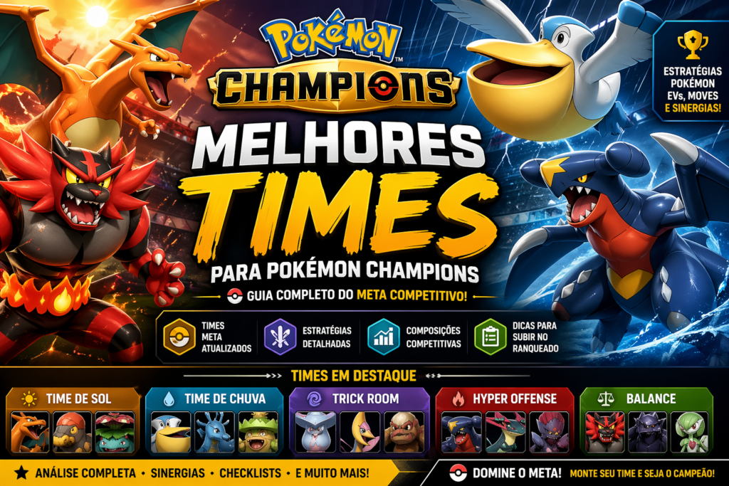 Melhores times para Pokémon Champions: guia completo para subir nas ranqueadas