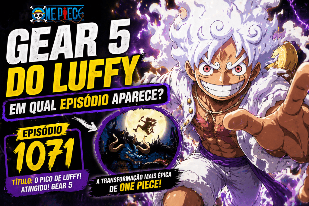 Gear 5 do Luffy: em qual episódio aparece?