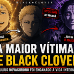 O personagem mais injustiçado de Black Clover? O segredo que destruiu tudo
