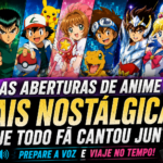 Aberturas de anime mais nostálgicas que todo fã cantou junto