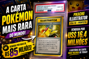 Carta Pokémon mais rara do mundo é vendida por R$ 85 milhões — e a história é absurda