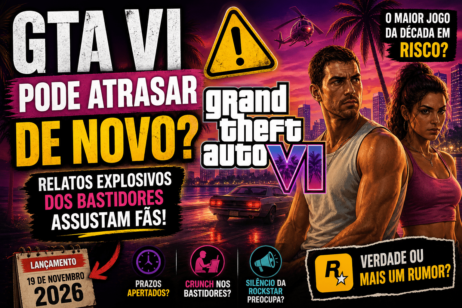 GTA VI pode atrasar de novo? Relatos explosivos nos bastidores assustam fãs
